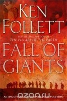 Ken Follett - Fall of Giants