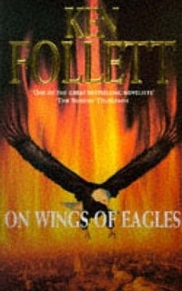 Кен Фоллетт - On Wings of Eagles