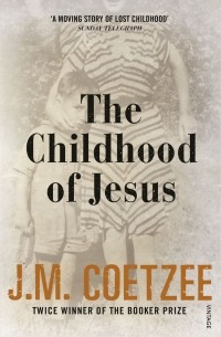 J.M. Coetzee - The Childhood of Jesus