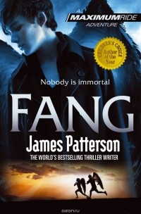 Джеймс Паттерсон - Maximum Ride: Fang