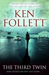 Ken Follett - The Third Twin