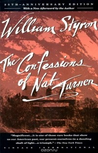 William Styron - The Confessions of Nat Turner