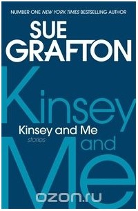 Sue Grafton - Kinsey and Me