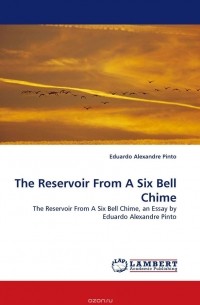 Eduardo Alexandre Pinto - The Reservoir From A Six Bell Chime