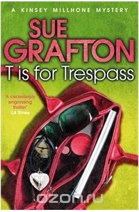 Sue Grafton - T is for Trespass