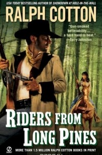 Ralph Cotton - Riders From Long Pines