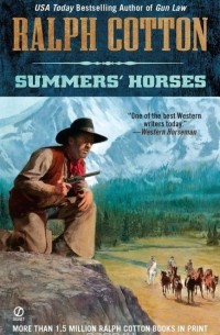 Ralph Cotton - Summers' Horses