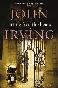 John Irving - Setting Free The Bears
