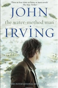 John Irving - The Water-Method Man