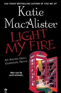 Katie Macalister - Light My Fire