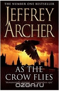 Jeffrey Archer - As the Crow Flies