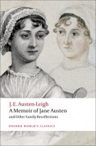 J. E. Austen Leigh - A Memoir of Jane Austen: and Other Family Recollections