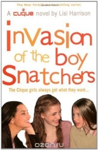 Harrison Lisi - Clique: Invasion of the Boy Snatchers