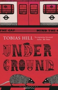 Tobias Hill - Underground