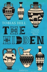 Tobias Hill - The Hidden