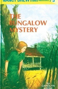 Carolyn Keene - The Bungalow Mystery