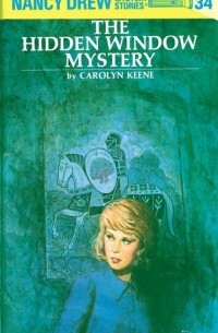 Carolyn Keene - Nancy Drew 34: the Hidden Window Mystery