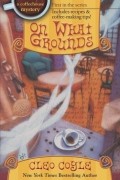 Cleo Coyle - On What Grounds