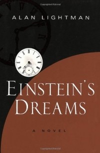 Alan Lightman - Einstein's Dreams