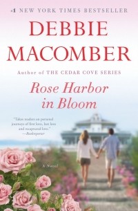 Дебби Макомбер - Rose Harbor in Bloom