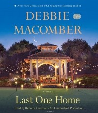 Debbie Macomber - Last One Home
