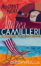 Andrea Camilleri - August Heat