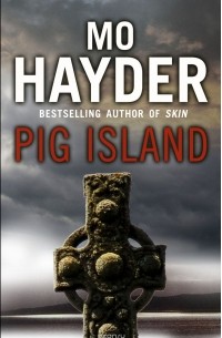 Mo Hayder - Pig Island