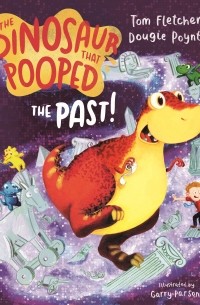  - The Dinosaur That Pooped The Past!