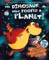  - The Dinosaur That Pooped A Planet!