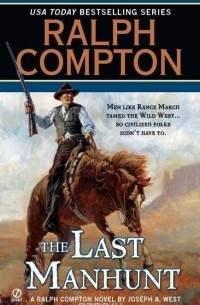 Ralph Compton - Ralph Compton the Last Manhunt