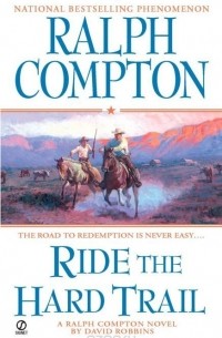 Ralph Compton - Ralph Compton Ride the Hard Trail
