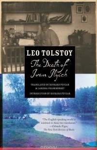 Leo Tolstoy - The Death of Ivan Ilyich