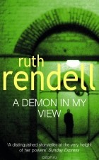 Ruth Rendell - A Demon In My View