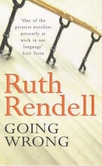 Ruth Rendell - Going Wrong