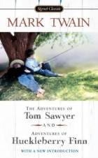 Mark Twain - The Adventures of Tom Sawyer and Adventures of Huckleberry Finn (сборник)