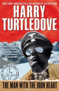 Harry Turtledove - The Man with the Iron Heart