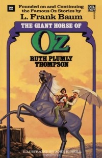 Ruth Plumly Thompson - Giant Horse of Oz (The Wonderful Oz Books, #22)
