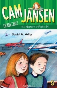 Давид А. Адлер - Cam Jansen: the Mystery of Flight 54 #12