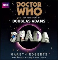 Gareth Roberts - Doctor Who: Shada