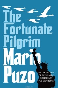Mario Puzo - The Fortunate Pilgrim
