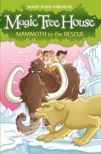  - Magic Tree House 7: Mammoth to the Rescue
