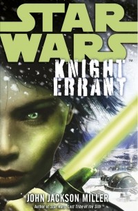 John Jackson Miller - Star Wars: Knight Errant
