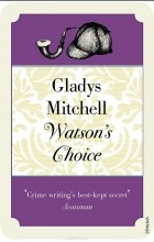 Mitchell, Gladys - Watson&#039;s Choice