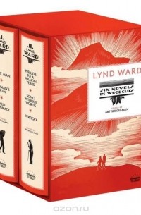 Линд Уорд - Lynd Ward: Six Novels in Woodcuts
