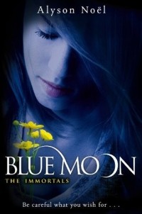 Alyson Noel - Blue Moon