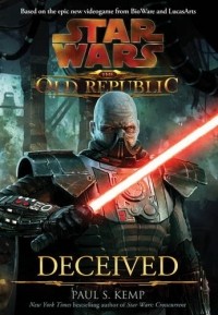 Paul S. Kemp - Star Wars: The Old Republic - Deceived