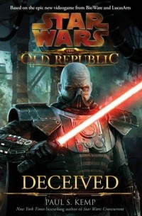 Paul S. Kemp - Star Wars: The Old Republic - Deceived
