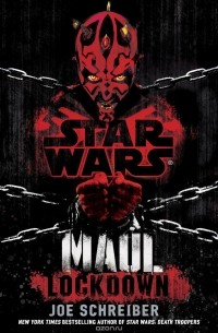 Joe Schreiber - Star Wars: Maul: Lockdown