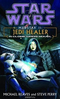  - Jedi Healer: Star Wars (Medstar, Book II)