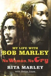  - No Woman No Cry: My Life with Bob Marley